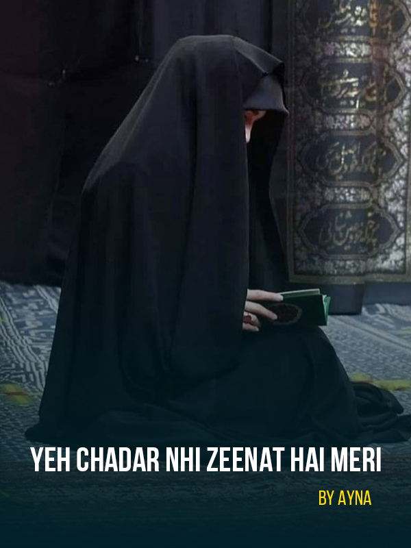 Yeh Chadar Nahi Zeenat Hai Meri By Ayna Baig Afsana